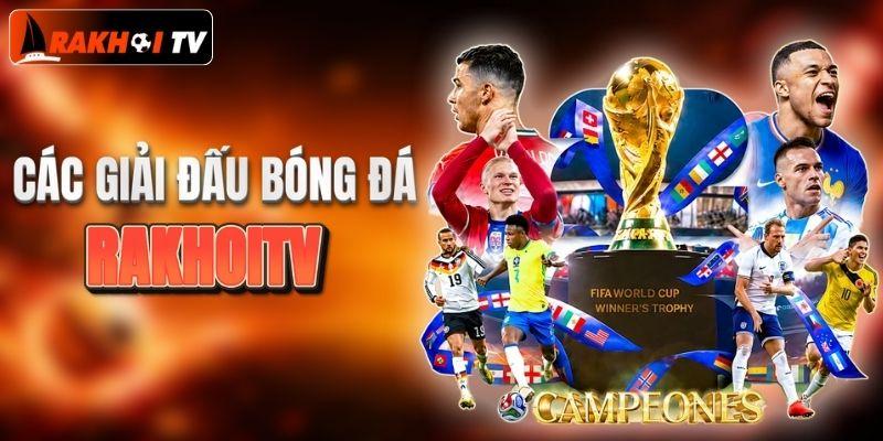 Các giải đấu bóng đá được trực tiếp tại hệ thống