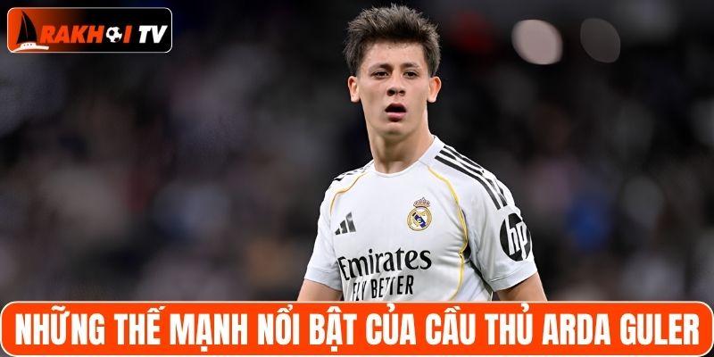 Những thế mạnh nổi bật của cầu thủ Arda Guler