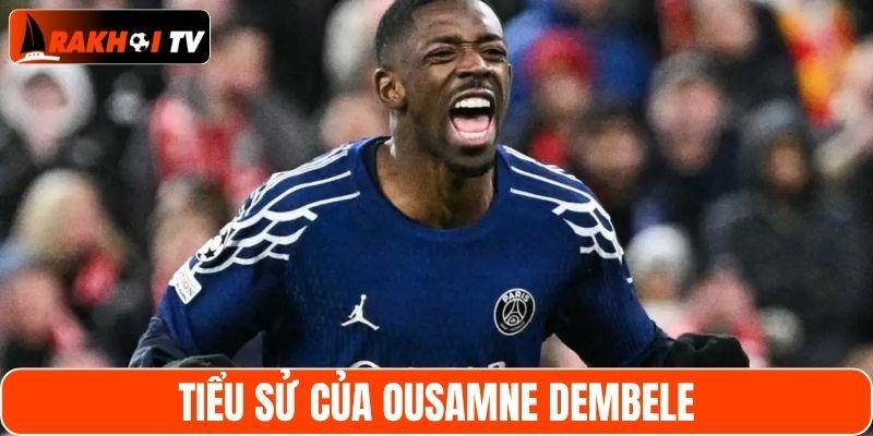Tiểu sử của Ousmane Dembele